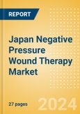 Japan Negative Pressure Wound Therapy (NPWT) Market Outlook to 2033- Product Image