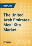 The United Arab Emirates Meal Kits Market Size, Growth and Forecast Analytics, 2023-2028- Product Image