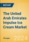 The United Arab Emirates Impulse Ice Cream (Single Serve) Market Size, Growth and Forecast Analytics, 2023-2028 - Product Image