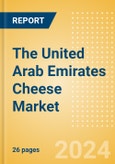 The United Arab Emirates Cheese Market Size, Growth and Forecast Analytics, 2023-2028- Product Image