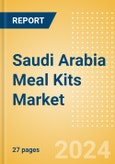 Saudi Arabia Meal Kits Market Size, Growth and Forecast Analytics, 2023-2028- Product Image