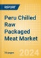 Peru Chilled Raw Packaged Meat (Processed) Market Size, Growth and Forecast Analytics, 2023-2028 - Product Thumbnail Image