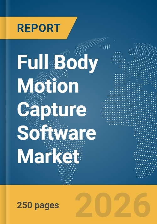 Full Body Motion Capture Software Market Report 2026