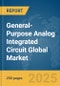General-Purpose Analog Integrated Circuit (IC) Global Market Report 2025 - Product Image