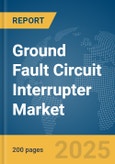 Ground Fault Circuit Interrupter Market Report 2025- Product Image