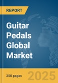 Guitar Pedals Global Market Report 2025- Product Image