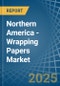 Northern America - Wrapping Papers - Market Analysis, Forecast, Size, Trends and Insights - Product Thumbnail Image