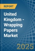 United Kingdom - Wrapping Papers - Market Analysis, Forecast, Size, Trends and Insights- Product Image