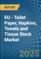 EU - Toilet Paper, Napkins, Towels and Tissue Stock - Market Analysis, Forecast, Size, Trends and Insights - Product Thumbnail Image