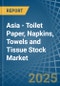 Asia - Toilet Paper, Napkins, Towels and Tissue Stock - Market Analysis, Forecast, Size, Trends and Insights - Product Thumbnail Image
