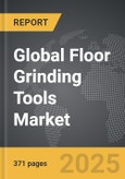 Floor Grinding Tools - Global Strategic Business Report- Product Image