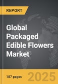 Packaged Edible Flowers - Global Strategic Business Report- Product Image