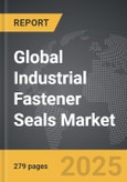 Industrial Fastener Seals - Global Strategic Business Report- Product Image