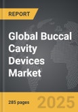 Buccal Cavity Devices - Global Strategic Business Report- Product Image