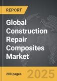Construction Repair Composites - Global Strategic Business Report- Product Image