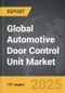 Automotive Door Control Unit (DCU) - Global Strategic Business Report - Product Image