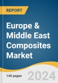 Europe & Middle East Composites Market Size, Share and Trends Analysis Report by Fibers (Glass Fibers, Carbon Fibers), Resins, End-use (Automotive & Transportation, Electrical & Electronics), and Region 2024-2030- Product Image