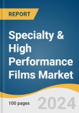 Specialty & High Performance Films Market Size, Share and Trends Analysis Report by Application (Barrier, Safety and Security, Decorative, Microporous, Others), Product, End-use, and Region 2024-2030- Product Image