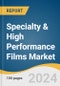 Specialty & High Performance Films Market Size, Share and Trends Analysis Report by Application (Barrier, Safety and Security, Decorative, Microporous, Others), Product, End-use, and Region 2024-2030 - Product Image