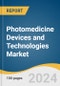 Photomedicine Devices and Technologies Market Size, Share and Trends Analysis Report by Product (Dermatology, Wound Healing Pain Management, Optical Diagnostics, Oncology), Technology, and Region 2024-2030 - Product Image