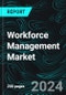 Workforce Management Market Report Forecast by Solution, Component, Deployment, End-user, Countries and Company Analysis 2024-2032 - Product Image