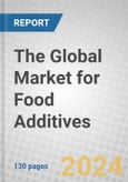 The Global Market for Food Additives- Product Image