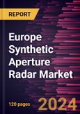 Europe Synthetic Aperture Radar Market Forecast to 2030 - Regional Analysis by Component, Frequency Band, Application, Platform, and Mode- Product Image
