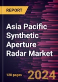 Asia Pacific Synthetic Aperture Radar Market Forecast to 2030 - Regional Analysis by Component, Frequency Band, Application, Platform, and Mode- Product Image