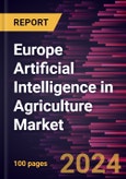 Europe Artificial Intelligence in Agriculture Market Forecast to 2030 - Regional Analysis by Component and Application- Product Image