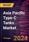 Asia Pacific Type-C Tanks Market Forecast to 2030 - Regional Analysis by Tank Type, Application, and End User - Product Thumbnail Image