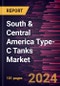 South & Central America Type-C Tanks Market Forecast to 2030 - Regional Analysis by Tank Type, Application, and End User - Product Thumbnail Image
