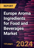 Europe Aroma Ingredients for Food and Beverages Market Forecast to 2030 - Regional Analysis by Type and Application- Product Image