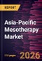 Asia-Pacific Mesotherapy Market Size and Forecast (2021 - 2031), Regional Share, Trend, and Growth Opportunity Analysis - Product Thumbnail Image