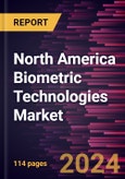 North America Biometric Technologies Market Forecast to 2030 - Regional Analysis by Component, Type, Authentication Type, and End User- Product Image