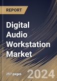 Digital Audio Workstation Market Size, Share & Trends Analysis Report By Component, By End Use, By Operating System, By Regional Outlook and Forecast, 2024 - 2031- Product Image