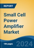 Small Cell Power Amplifier Market - Global Industry Size, Share, Trends, Opportunity, and Forecast, 2019-2029F- Product Image