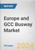 Europe and GCC Busway Market By Voltage; Conducting Material; Rating, Application: Global Opportunity Analysis and Industry Forecast, 2023-2032- Product Image