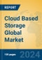 Cloud Based Storage Global Market Insights 2024, Analysis and Forecast to 2029, by Market Participants, Regions, Technology, Application, Product Type - Product Thumbnail Image