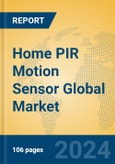 Home PIR Motion Sensor Global Market Insights 2024, Analysis and Forecast to 2029, by Manufacturers, Regions, Technology, Application, Product Type- Product Image