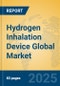 Hydrogen Inhalation Device Global Market Insights 2025, Analysis and Forecast to 2030, by Manufacturers, Regions, Technology, Application, Product Type - Product Thumbnail Image