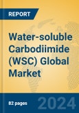 Water-soluble Carbodiimide (WSC) Global Market Insights 2024, Analysis and Forecast to 2029, by Manufacturers, Regions, Technology, Application- Product Image