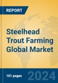 Steelhead Trout Farming Global Market Insights 2024, Analysis and Forecast to 2029, by Manufacturers, Regions, Technology, Application, Product Type- Product Image