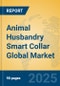 Animal Husbandry Smart Collar Global Market Insights 2025, Analysis and Forecast to 2030, by Manufacturers, Regions, Technology, Application, Product Type - Product Thumbnail Image