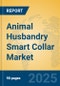 Animal Husbandry Smart Collar Market Insights 2025, Analysis and Forecast to 2030, by Manufacturers, Regions, Technology, Application, Product Type - Product Image