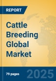 Cattle Breeding Global Market Insights 2025, Analysis and Forecast to 2030, by Market Participants, Regions, Technology, Application, Product Type- Product Image
