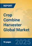 Crop Combine Harvester Global Market Insights 2025, Analysis and Forecast to 2030, by Manufacturers, Regions, Technology, Application, Product Type- Product Image