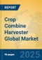 Crop Combine Harvester Global Market Insights 2025, Analysis and Forecast to 2030, by Manufacturers, Regions, Technology, Application, Product Type - Product Thumbnail Image