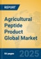 Agricultural Peptide Product Global Market Insights 2025, Analysis and Forecast to 2030, by Market Participants, Regions, Technology, Application, Product Type - Product Thumbnail Image