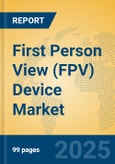 First Person View (FPV) Device Market Insights 2025, Analysis and Forecast to 2030, by Market Participants, Regions, Technology, Product Type- Product Image