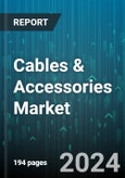 Cables & Accessories Market by Type, Voltage, End-User - Global Forecast 2025-2030- Product Image